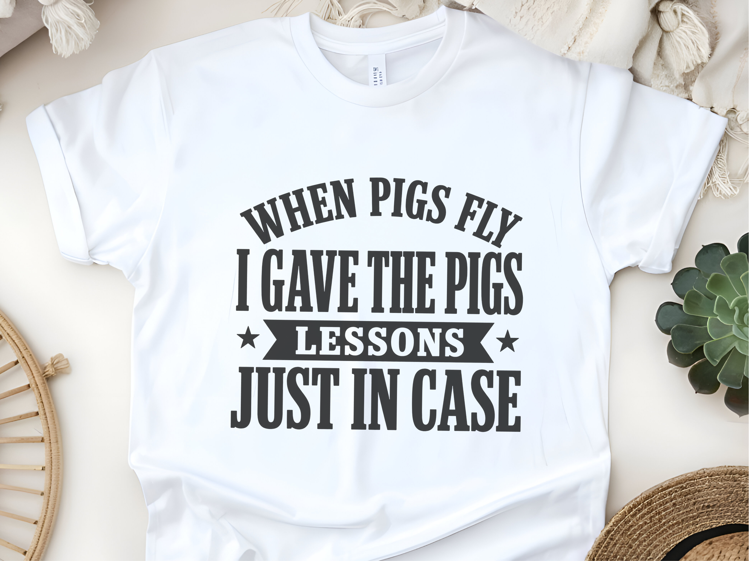 Mockup_06_When Pigs FlyI Gave The Pigs Lessons Just In Case.png