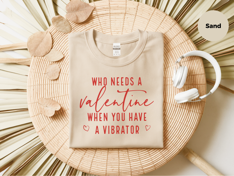Mockup_06_WhoNeedsAValentineWhenYouHaveAVibrator.png