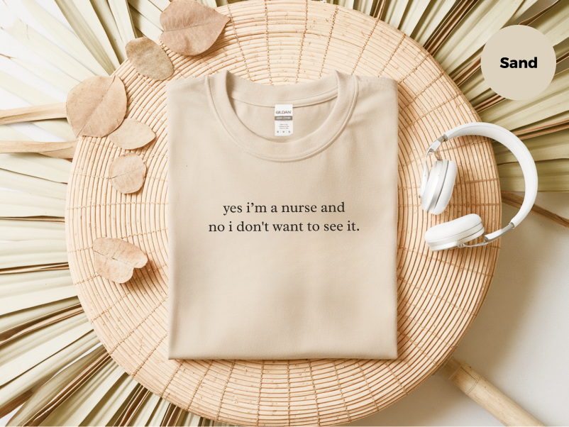 Mockup_06_YesImANurseAndNoIDontWantToSeeIt.png