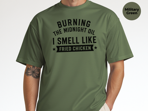 Mockup_07_Burning the Midnight OilI Smell Like Fried Chicken.png