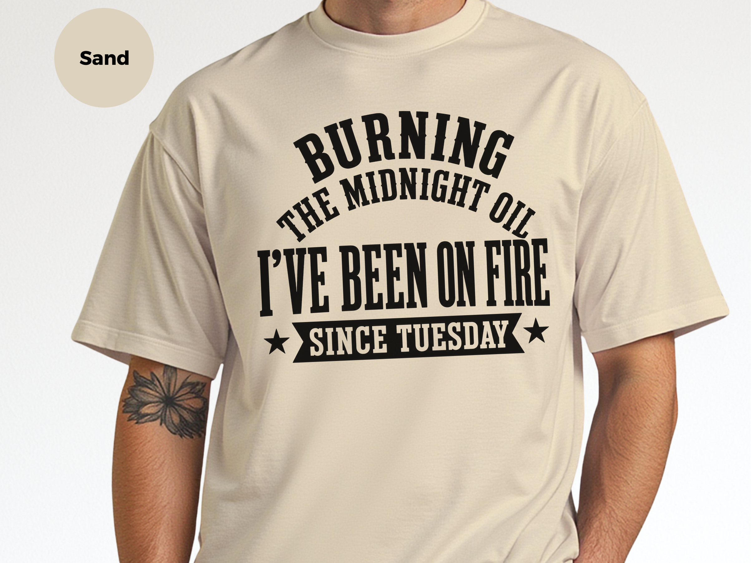 Mockup_07_Burning the Midnight OilIve Been On Fire Since Tuesday.png