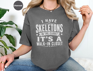 Mockup_07_I Have Skeletons in the ClosetIts a Walk-In Closet.png
