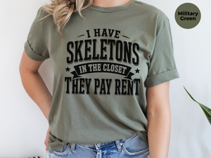 Mockup_07_I Have Skeletons in the ClosetThey Pay Rent.png