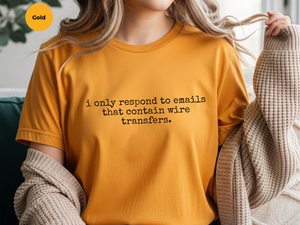 Mockup_07_I Only Respond To Emails That Contain Wire Transfers.png