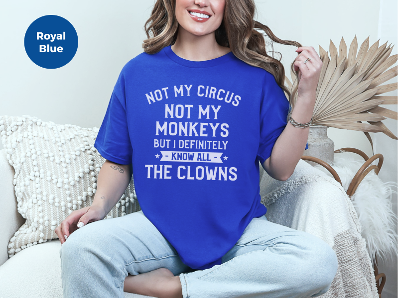 Mockup_07_NotMyCircusNotMyMonkeysButIDefinitelyKnowAllTheClowns.png