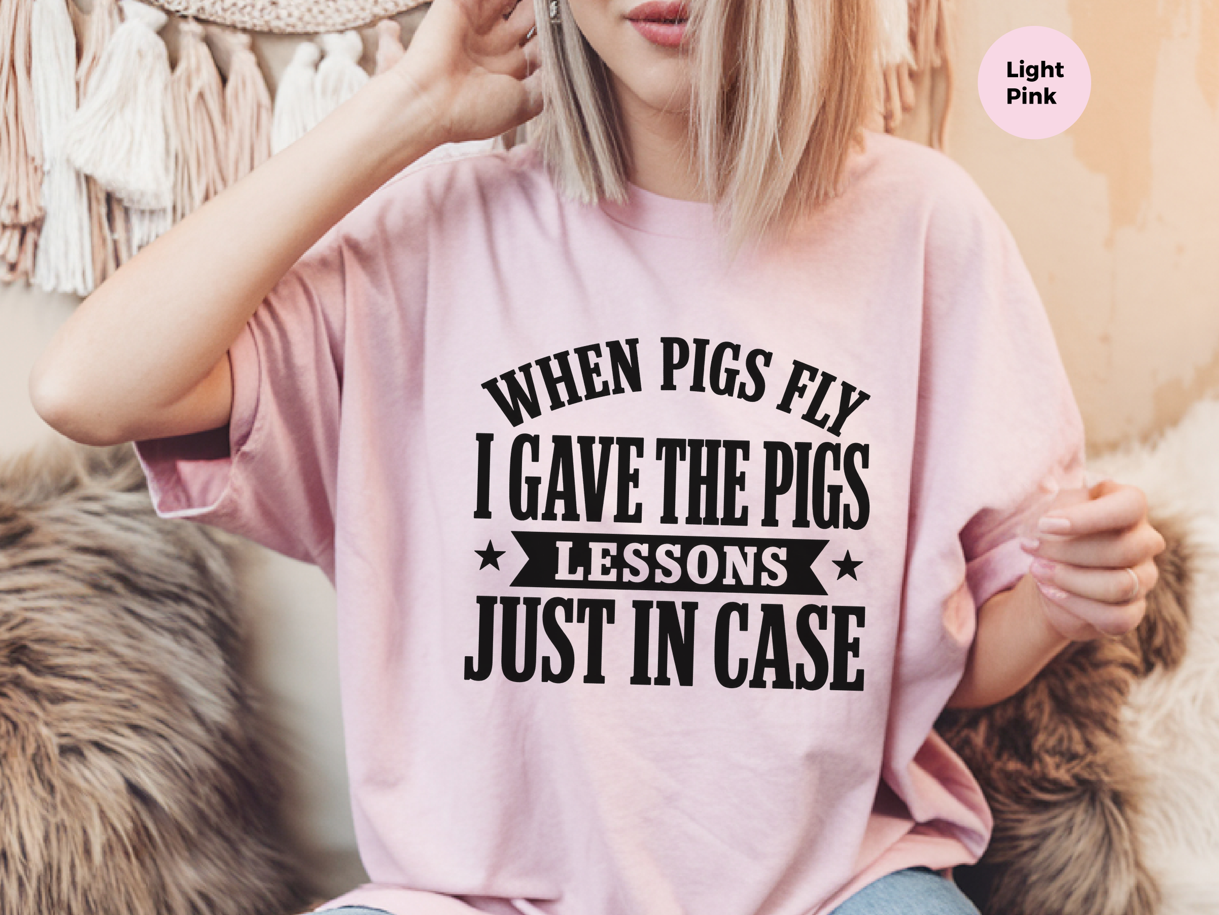 Mockup_07_When Pigs FlyI Gave The Pigs Lessons Just In Case.png