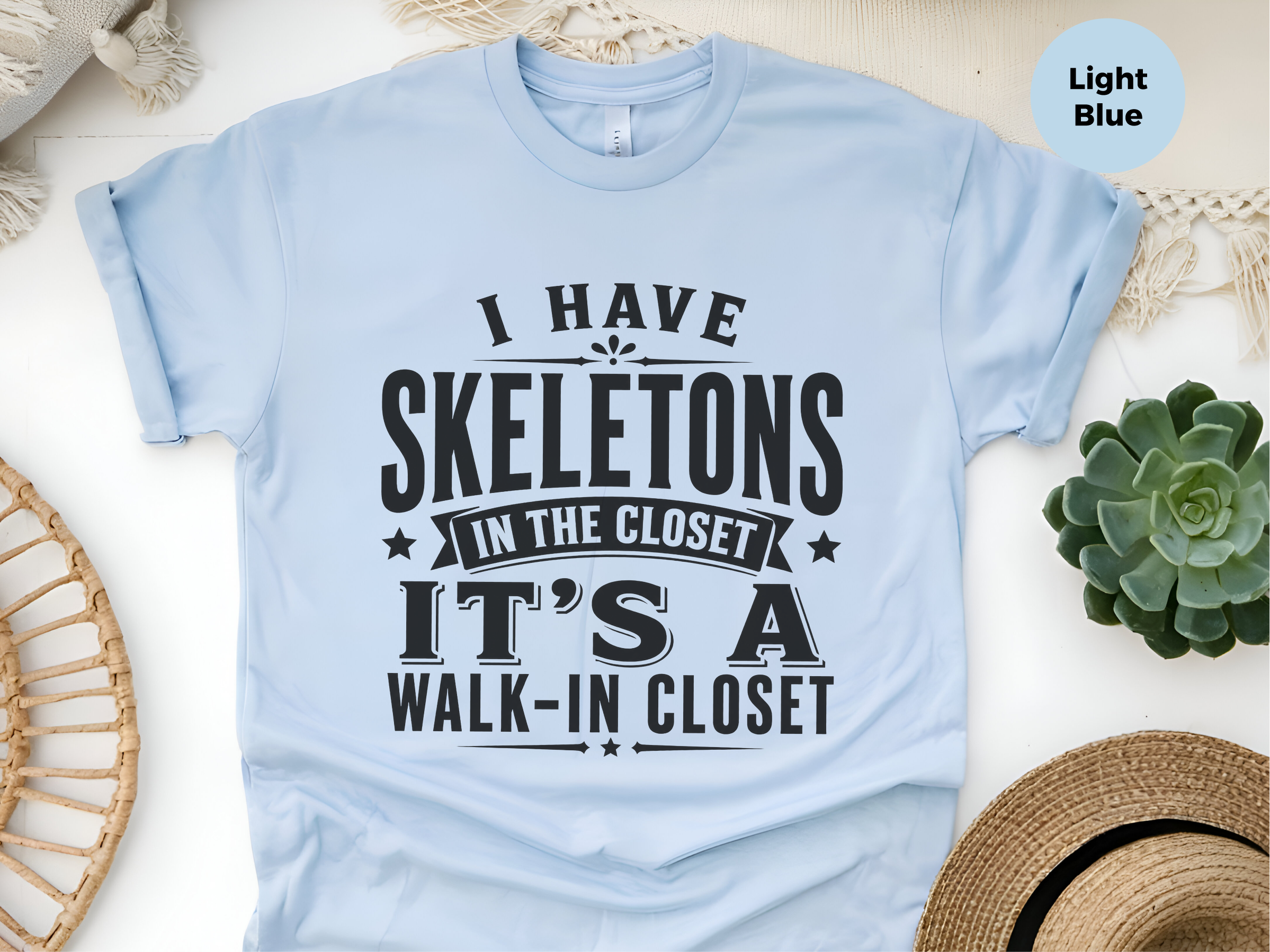 Mockup_08_I Have Skeletons in the ClosetIts a Walk-In Closet.png