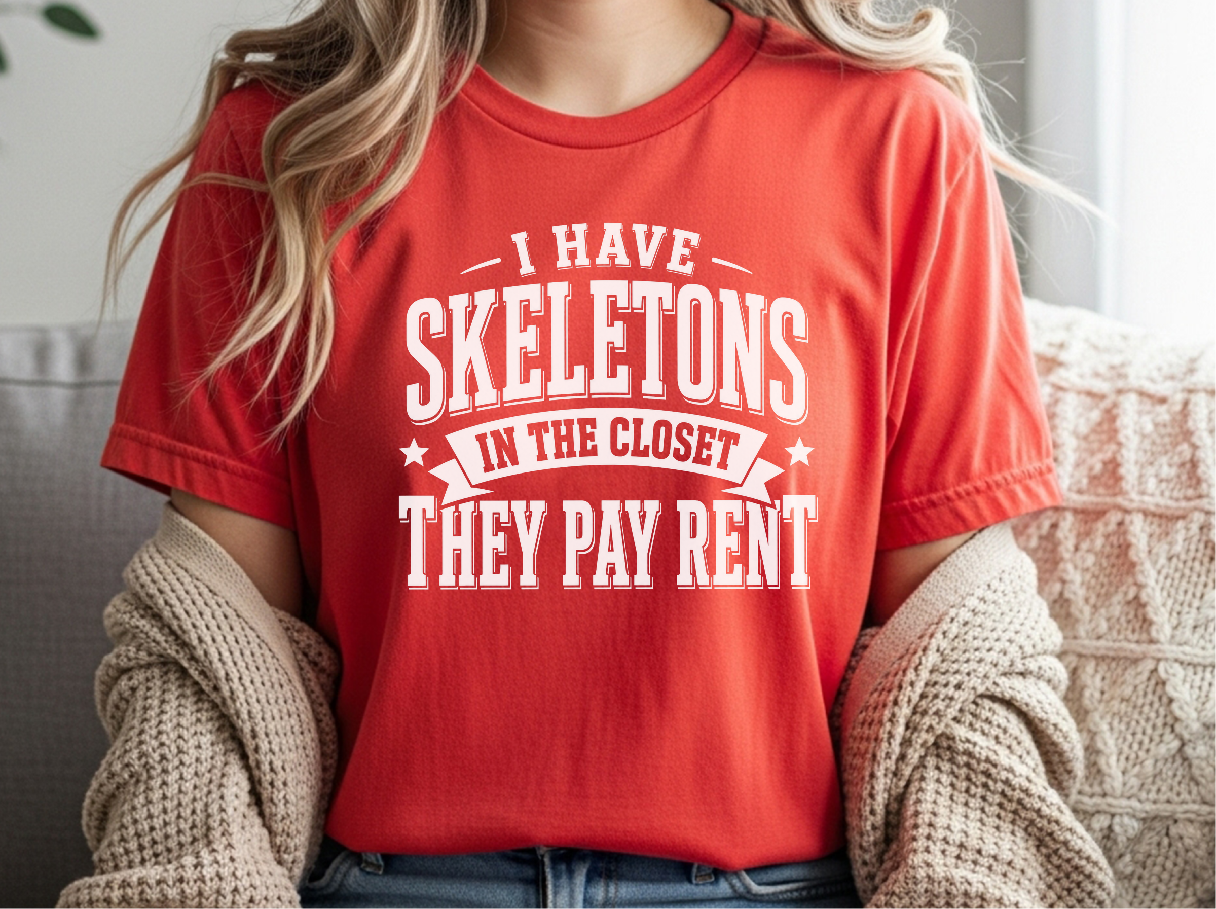 Mockup_08_I Have Skeletons in the ClosetThey Pay Rent.png