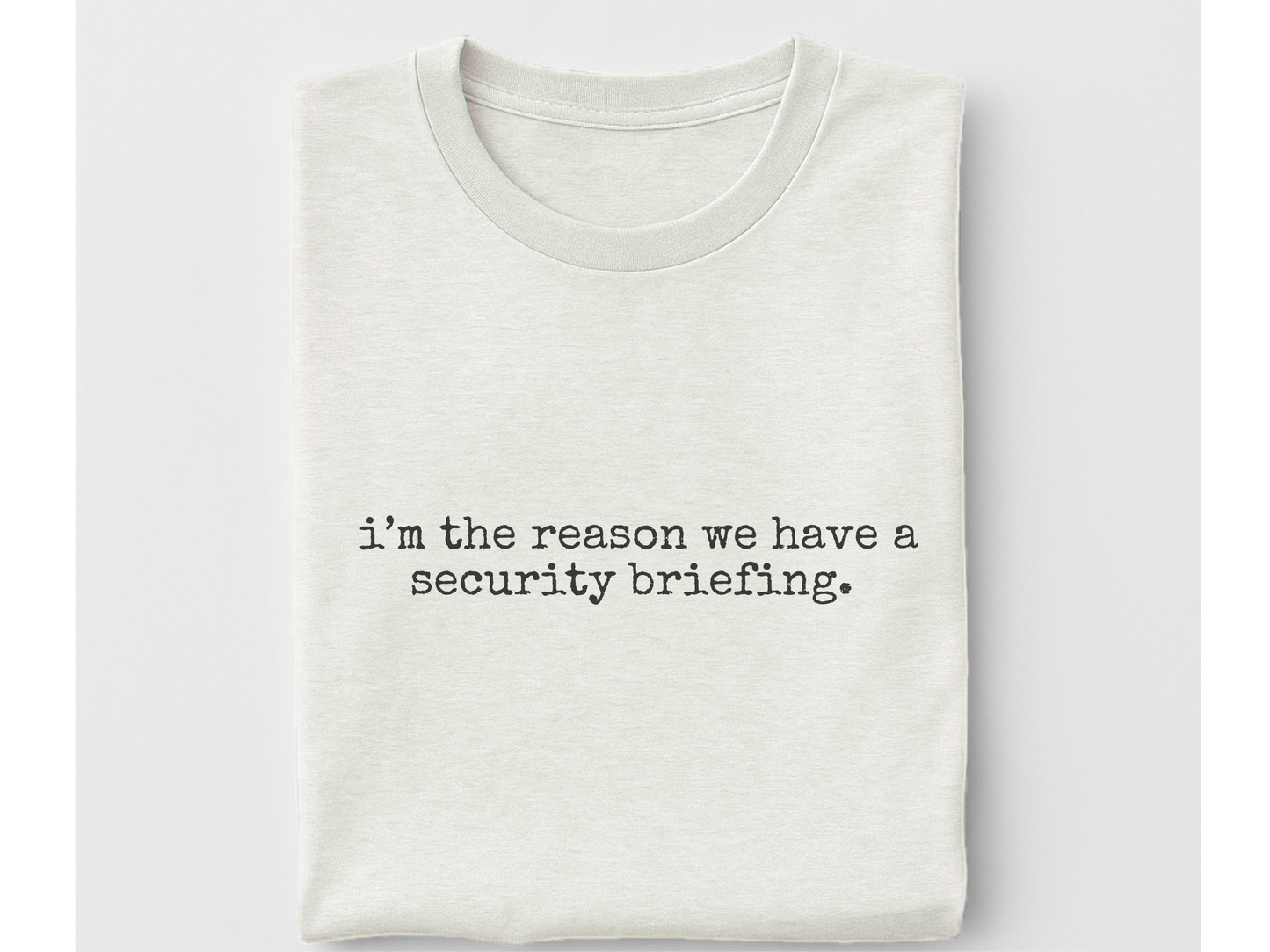 Mockup_08_Im The Reason We Have A Security Briefing.png