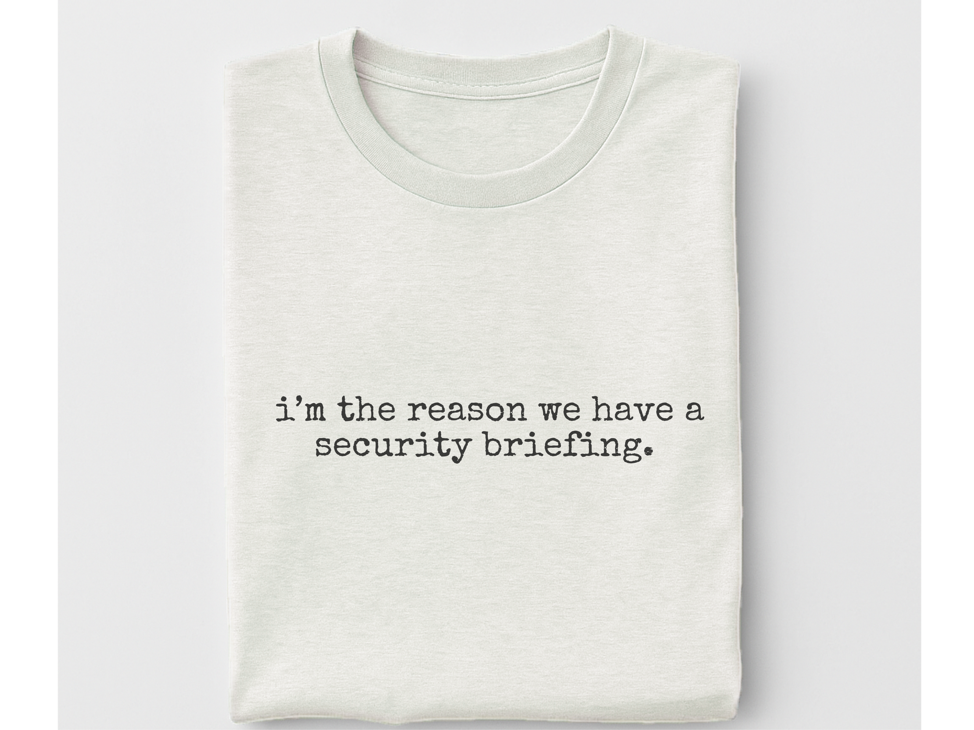 Mockup_08_Im The Reason We Have A Security Briefing.png