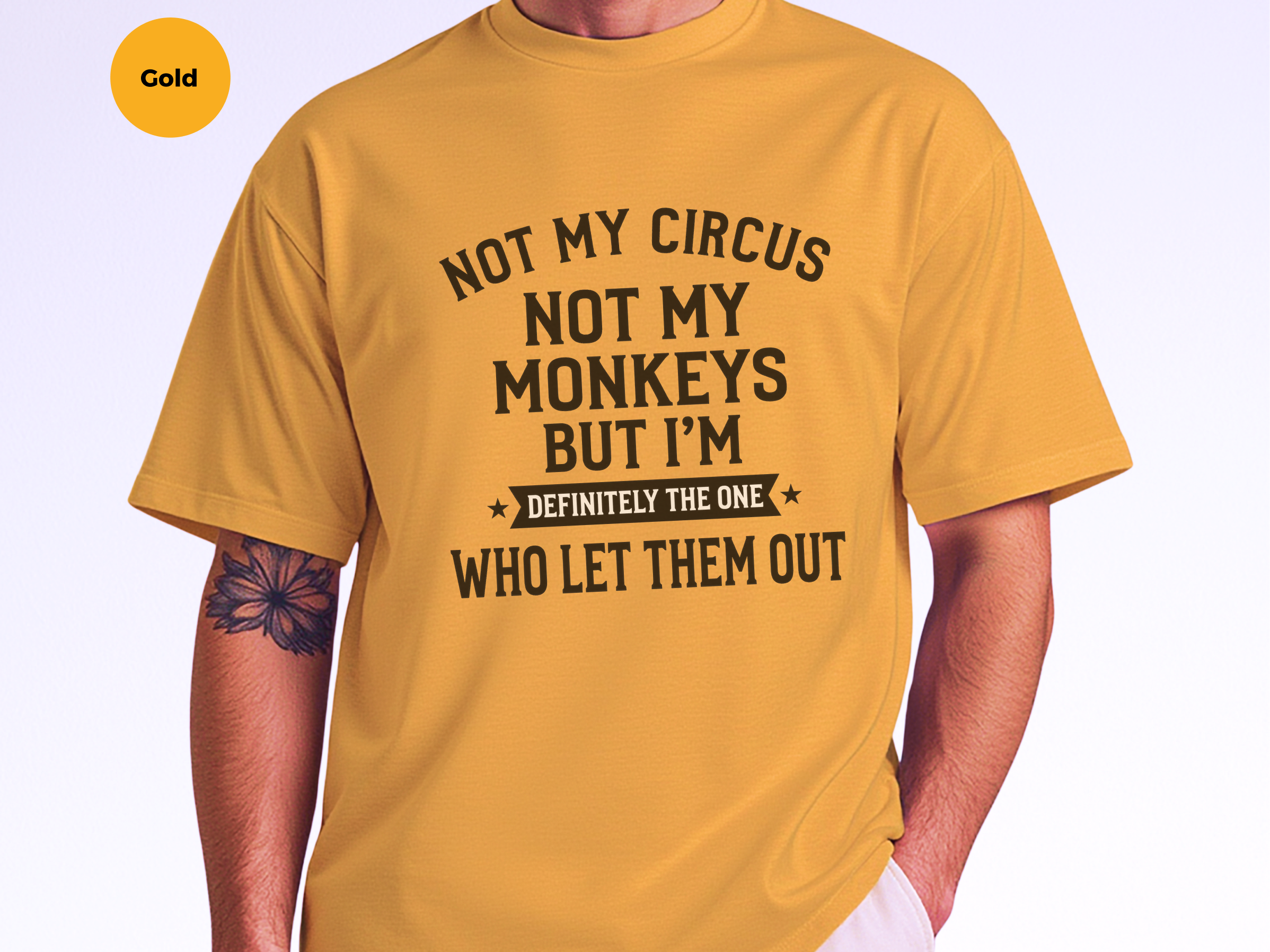 Mockup_08_Not My Circus Not My Monkeys But Im Definitely The One Who Let Them Out.png