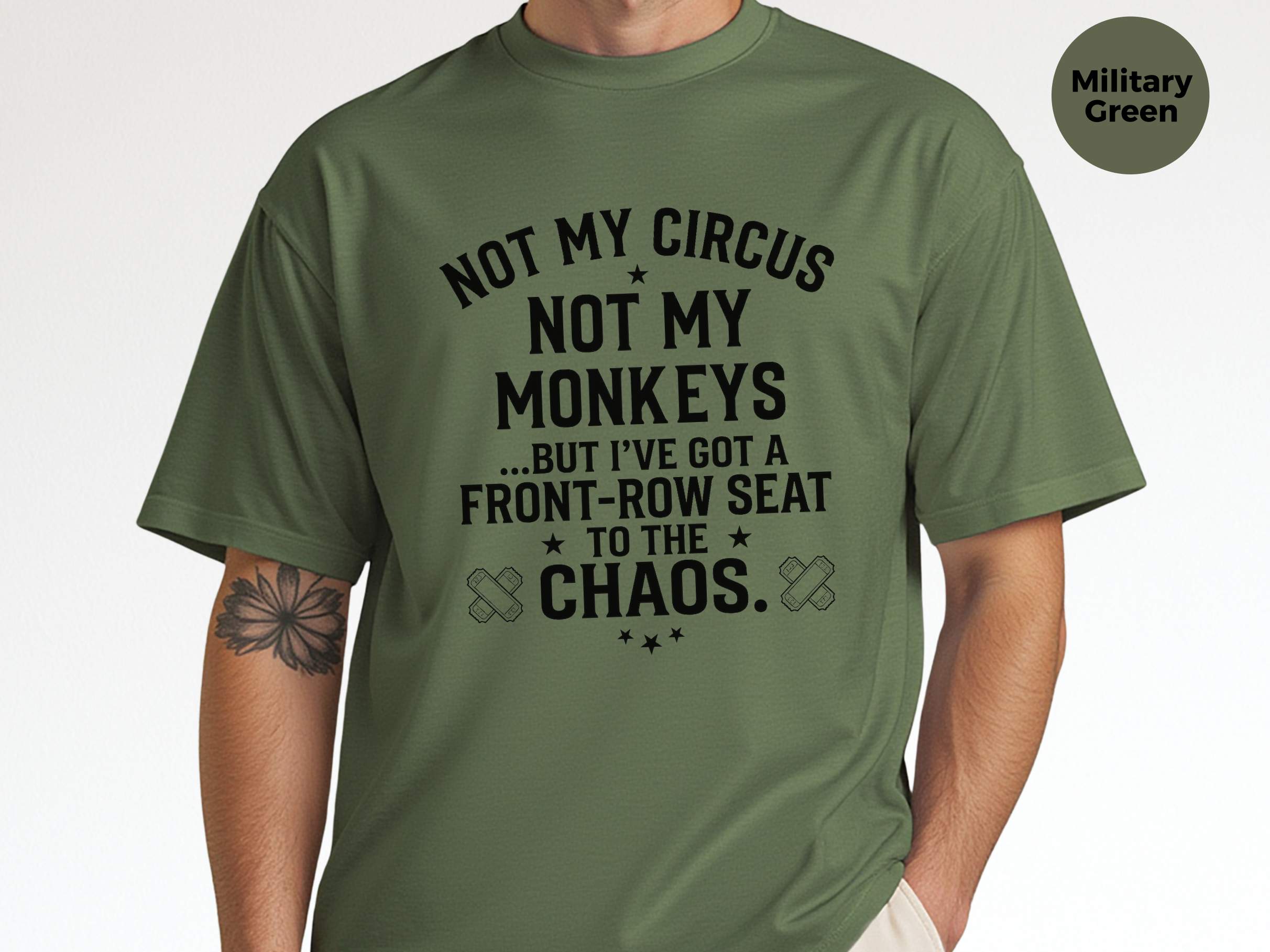 Mockup_08_Not My Circus Not My Monkeys But Ive Got A Front Row Seat To The Chaos.png