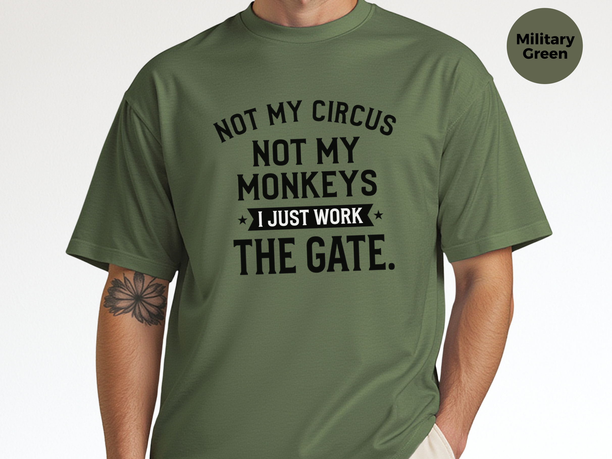 Mockup_08_Not My Circus Not My Monkeys I Just Work The Gate.png