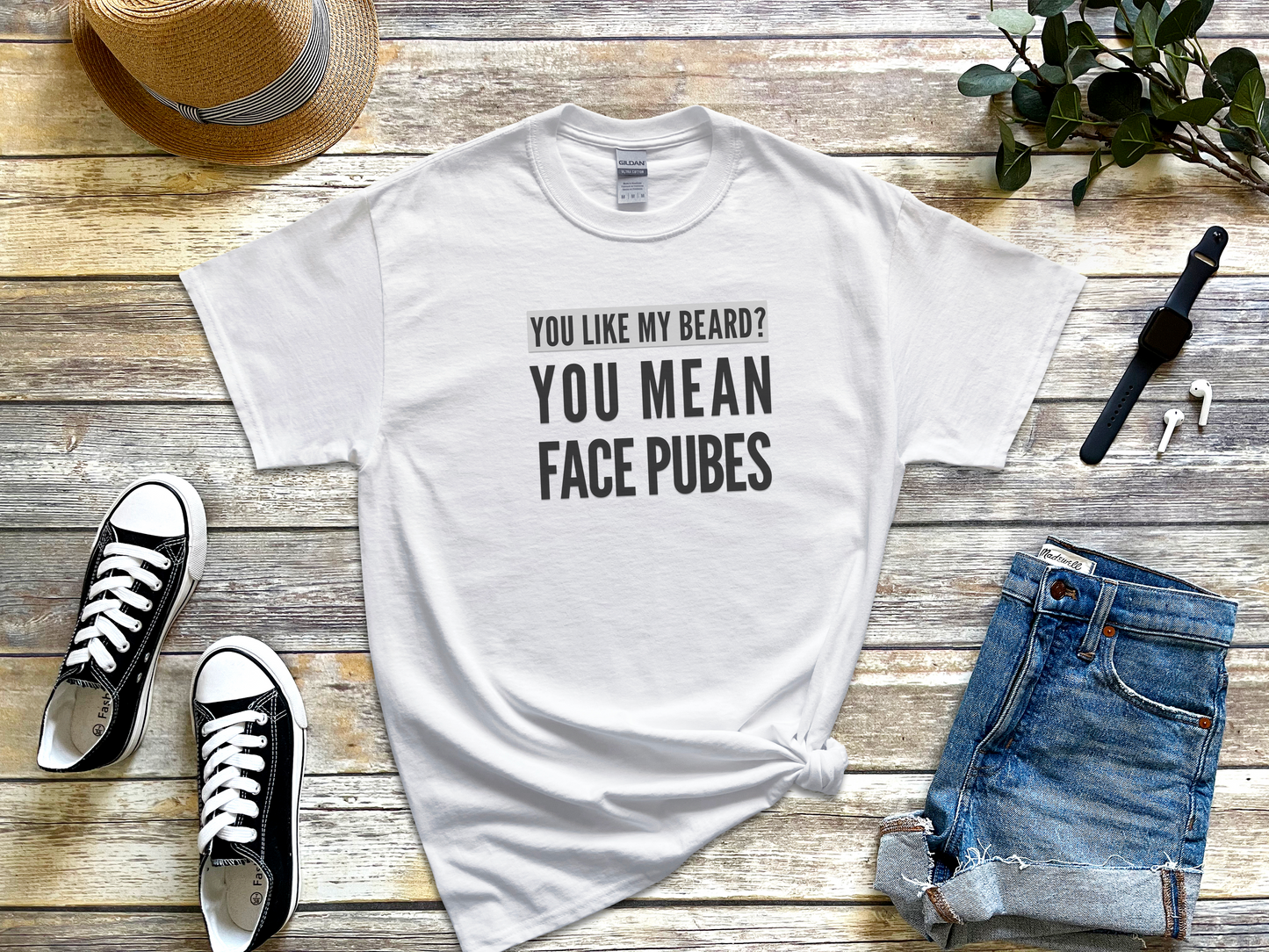 a t - shirt that says you like my beard you mean face rubs