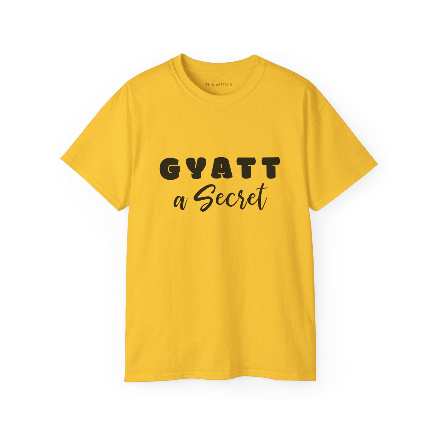 a yellow t - shirt that says gyatt a secret