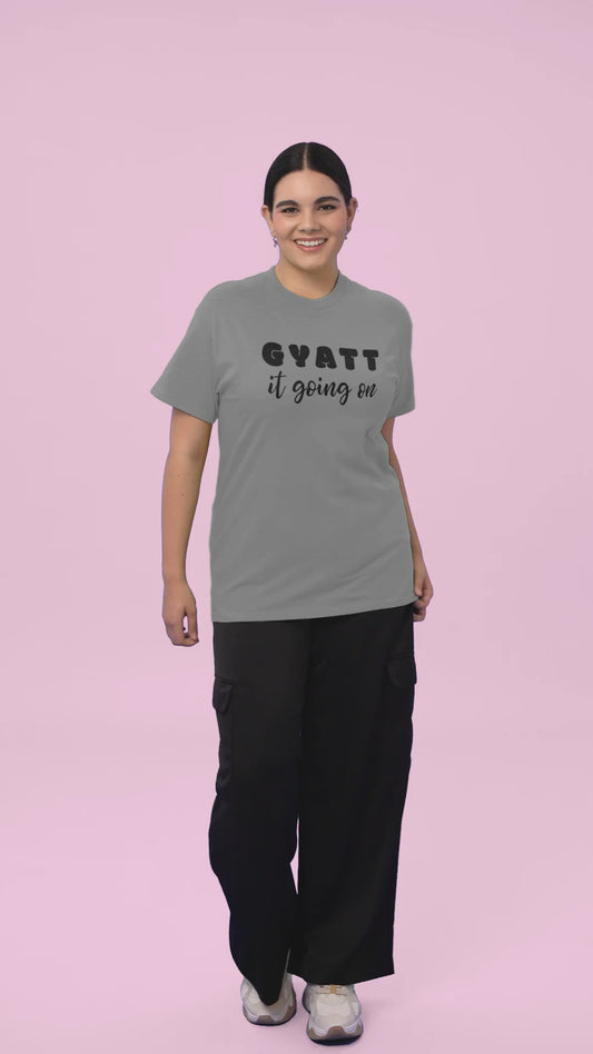 Confident Style Tee – Humorous 'Gyatt It Going On' Body Positivity Top