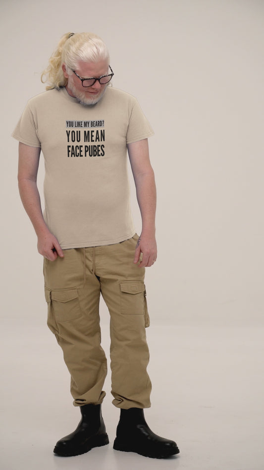 Hilarious Beard T-Shirt: You Like My Beard? You Mean Face Pubes Tee