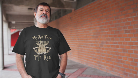 My Six Pack is Behind My Keg Funny Beer Belly Joke T-Shirt | Dad Bod