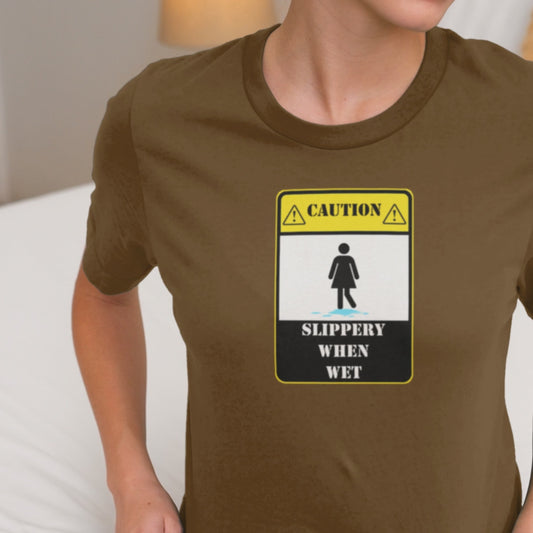 Slippery When Wet Adult Humor Tee – Risque Comedy & Naughty Joke Shirt