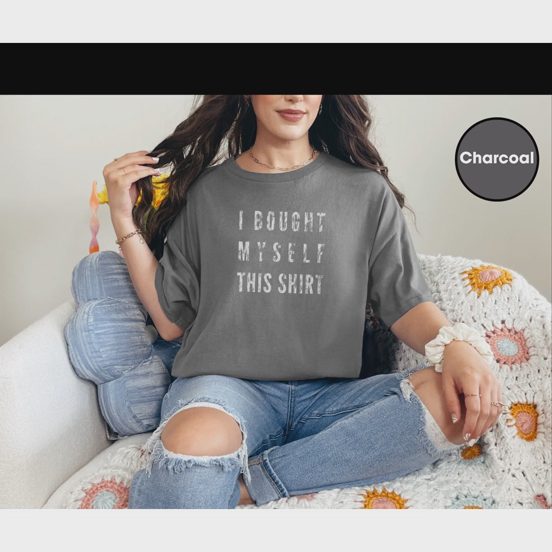 IBoughtMyselfShirt-1_vid.mp4