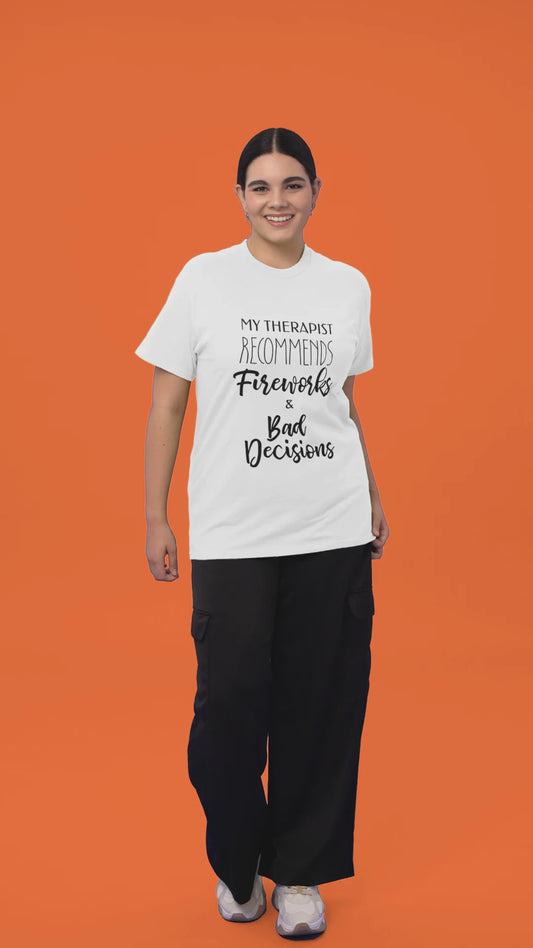 My Therapist Recommends Fireworks & Bad Decisions Humor Tee